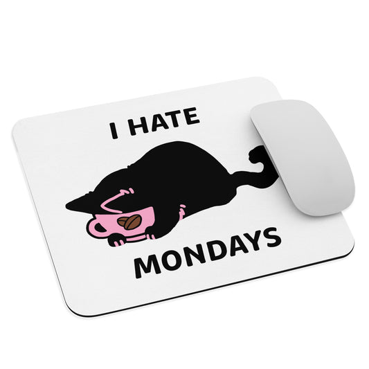 I Hate Mondays Mouse pad